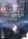 A la croisée des chemins - Dystopie - FR