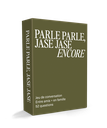 Parle Parle, Jase Jase : Encore - FR