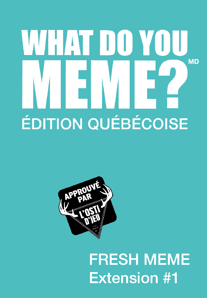What Do You Meme ? Fresh Meme Extension #1 - Édition Québécoise - FR