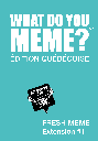 What Do You Meme ? Fresh Meme Extension #1 - Édition Québécoise - FR